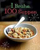 Cover zum Buch 1 Brühe = 100 Suppen