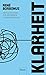 Klarheit: Der Schlüssel zur besseren Kommunikation by René Borbonus