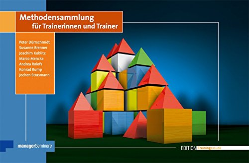Download Methodensammlung für Trainerinnen und Trainer (Edition Training aktuell) Download Methodensammlung für Trainerinnen und Trainer (Edition Training aktuell)