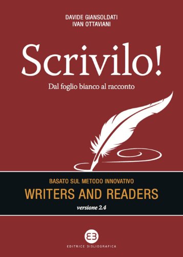 Scrivilo!: Dal foglio bianco al racconto