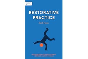 Independent Thinking on Restorative Practice: Building relationships, improving behaviour and creating stronger communities (Independent Thinking On ... series)