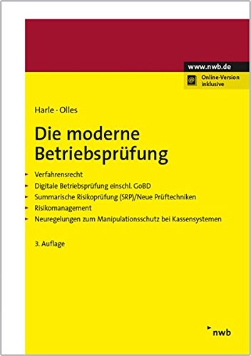 Die moderne Betriebsprüfung: Verfahrensrecht - Digitale Betriebsprüfung einschl. GoBD - Summarische Risikoprüfung (SRP)/Neue Prüftechniken - ... zum Manipulationsschutz bei Kassensystemen