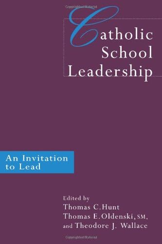 Catholic School Leadership: An Invitation to Lead