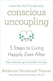 Conscious Uncoupling: 5 Steps to Living Happily Even After (English Edition) by 