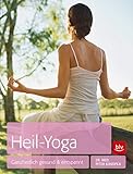 Heil-Yoga: Ganzheitlich gesund & entspannt by