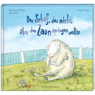 Preisvergleich Produktbild Coppenrath 7957 Kinderbücher Das Schaf, das nicht über den Zaun springen wollte
