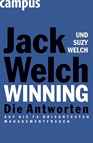 Winning - Die Antworten: ...auf die 74 brisantesten Managementfragen