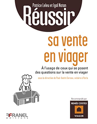 Télécharger Réussir sa vente en viager: à l'usage de ceux qui se posent des questions sur la vente en viager Livre eBook France