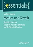 Image de Medien und Gewalt: Überblick über den aktuellen Stand der Forschung und der Theoriediskussion (ess