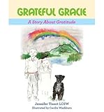 BY Tissot Lcsw, Jennifer ( Author ) [ GRATEFUL GRACIE: A STORY ABOUT GRATITUDE ] Nov-2013 [ Paperback ]