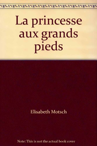 La princesse aux grands pieds