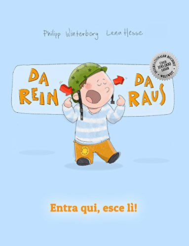 Download Da rein, da raus! Entra qui, esce lì!: Kinderbuch Deutsch-Italienisch (zweisprachig/bilingual) Download Da rein, da raus! Entra qui, esce lì!: Kinderbuch Deutsch-Italienisch (zweisprachig/bilingual)
