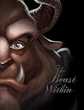 The Beast Within: A Tale of Beauty's Prince (Villains, Band 2) by 