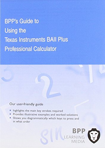 CFA Navigator - Texas Instruments BAII Plus Calculator Guide: Level I by BPP Learning Media (2012-01-01)