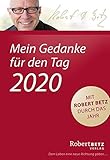 Mein Gedanke für den Tag - Abreißkalender 2020: Mit Robert Betz durch das Jahr by 