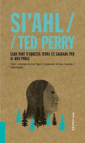 Si'ahl / Ted Perry: Cada part d'aquesta terra és sagrada per al meu poble: 2 (AKIPARLA)