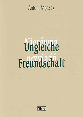 Ungleiche Freundschaft: Klientelbeziehungen von der Antike bis zur Gegenwart (Klio in Polen)