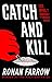 Catch and Kill: Lies, Spies, and a Conspiracy to Protect Predators by