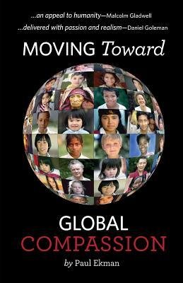 [(Moving Toward Global Compassion)] [Author: Professor of Psychology Department of Psychiatry Paul Ekman] published on (May, 2014) francais