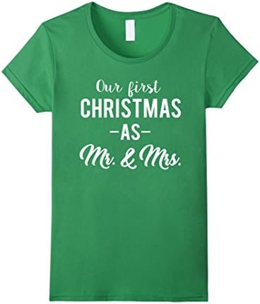 Women's Our First Christmas As Mr &amp; Mrs Married Couple T-Shirt Medium Grass
