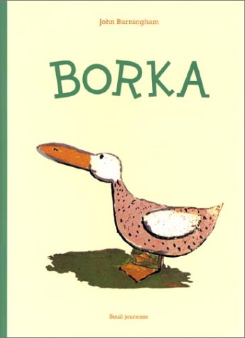 Borka : Les aventures d'une oie sans plumes