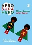 Image de Afro Supa(R) Hero: The Afro Pop Cultural Collection of Jon Daniel