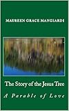 Image de The Story of the Jesus Tree: An Easter parable of love for all ages (E