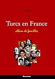 Image de Turcs en France : Album de familles