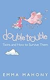 Image de Double Trouble: Twins and How to Survive Them (Text Only)