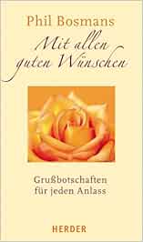 Mit Allen Guten Wunschen Grussbotschaften Fur Jeden Anlass Amazon De Schutz Ulrich Bosmans Phil Ender Klaus Schutz Ulrich Bucher