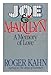 Joe & Marilyn: A Memory of Love by 