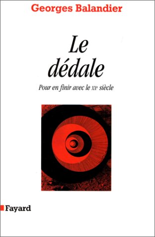 Book's Cover ofLe Dédale Pour en finir avec le XXe siècle