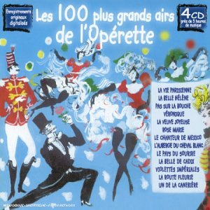 couverture de : Les 100 plus grands airs de l'Op&eacute;rette