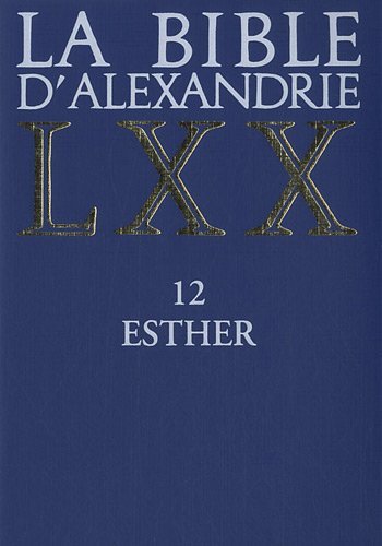 Livres gratuits à télécharger sur mon iPod La Bible d'Alexandrie : XII : Esther MOBI 2204095818 by author