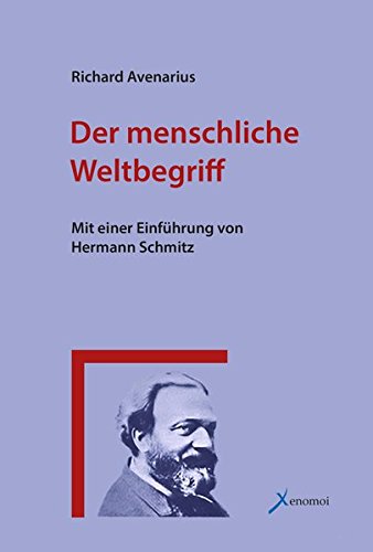 Preisvergleich Produktbild Der menschliche Weltbegriff: Mit einer Einführung von Hermann Schmitz
