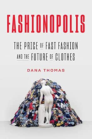 Fashionopolis The Price Of Fast Fashion And The Future Of Clothes English Edition