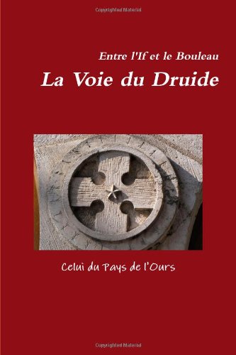 Book's Cover of Entre L'if Et Le Bouleau. La Voie Du Druide