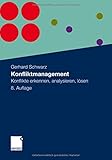 Konfliktmanagement: Konflikte erkennen, analysieren, lösen by 