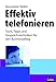 Effektiv telefonieren: Tools, Tipps und Gesprächstechniken für den Businessalltag (Whitebooks) by Hanspeter Reiter