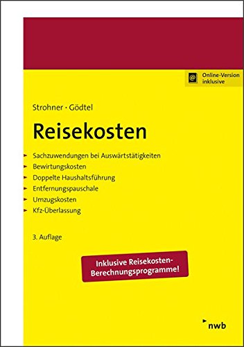 Reisekosten: Sachzuwendungen bei Auswärtstätigkeiten. Bewirtungskosten. Doppelte Haushaltsführung. Entfernungspauschale. Umzugskosten. Kfz-Überlassung.