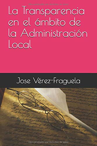 La Transparencia en el ámbito de la Administración Local La Transparencia en el ámbito de la Administración Local