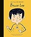 Bruce Lee (Little People, Big Dreams, Band 34) by Maria Isabel Sanchez Vegara, Miguel Bustos