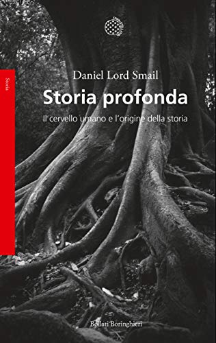 Storia profonda: Il cervello umano e l'origine della storia