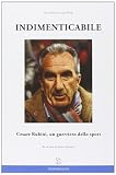 Indimenticabile Cesare Rubini, un guerriero dello sport