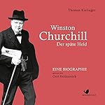 Winston Churchill: Der späte Held