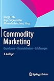 Commodity Marketing: Grundlagen - Besonderheiten - Erfahrungen by 