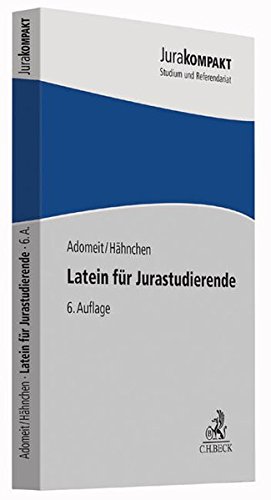 Download Latein für Jurastudierende: Ein Einstieg in das Juristenlatein Download Latein für Jurastudierende: Ein Einstieg in das Juristenlatein