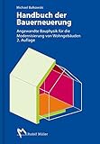 Image de Handbuch der Bauerneuerung: Angewandte Bauphysik für die Modernisierung von Wohngebäuden