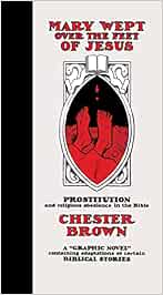 Mary Wept over the Feet of Jesus: Prostitution and Religious ...