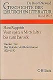 Image de Geschichte der deutschen Literatur von den Anfängen bis zur Gegenwart, Bd.4/2, Die deutsche Literatur vom späten Mittelalter bis zum Barock